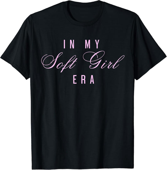 In My Soft Girl Era Trendy Feminine Aesthetic Cute