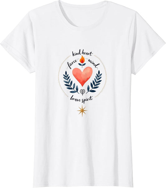 Kind Heart Fierce Mind Brave Spirit Inspirational Quote T-Shirt