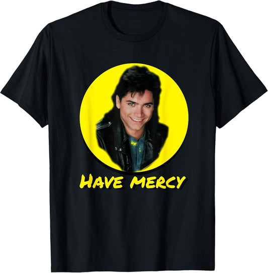 Have Mercy Quote Funny Uncle T Shirt T-Shirt