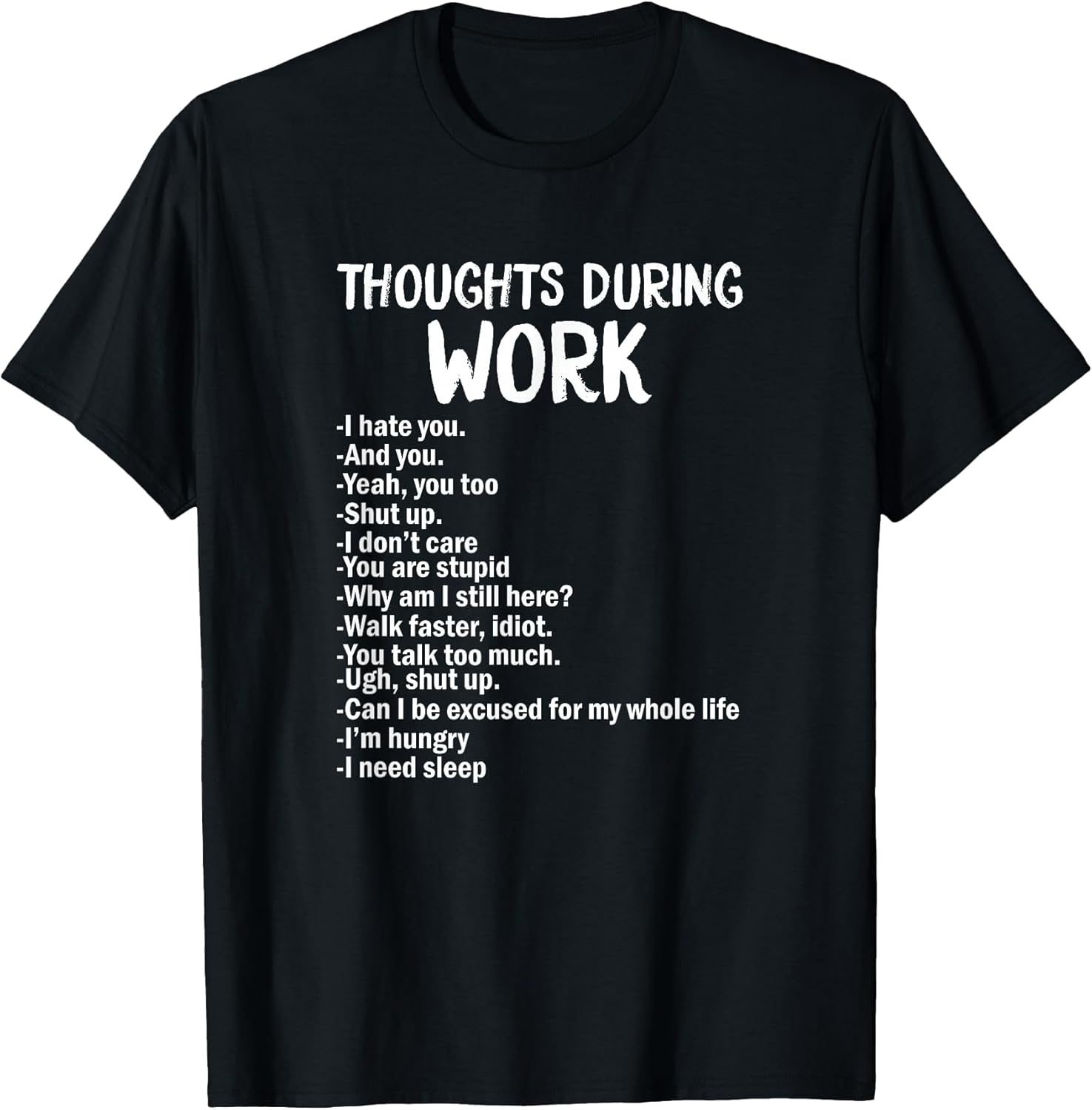 Funny Sarcastic Tee Hate Work T-Shirt