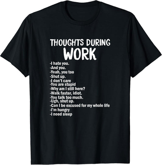 Funny Sarcastic Tee Hate Work T-Shirt