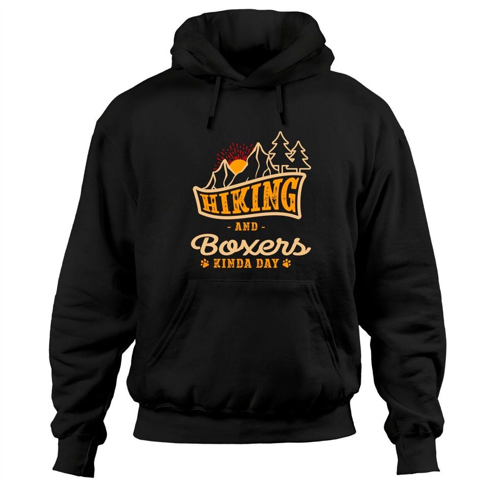 Hiking and Boxers Kinda Day Pullover Hoodie