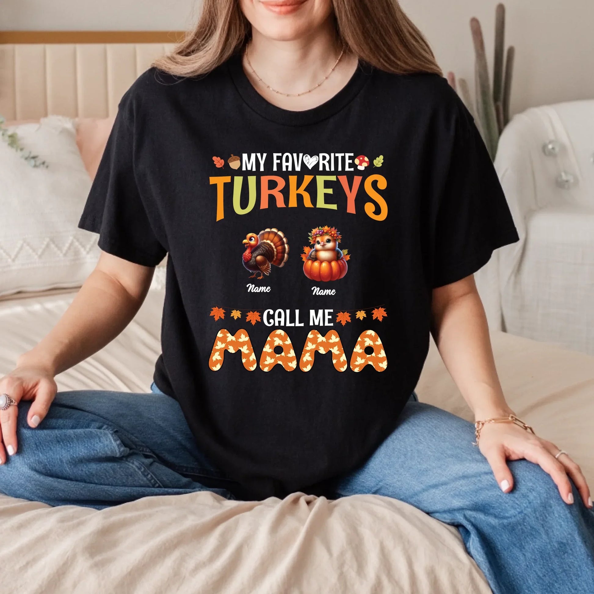 Personalized Thanksgiving Shirt – My Favorite Turkeys Call Me Mama – Custom Names Hoodie, Sweatshirt (Image 1)