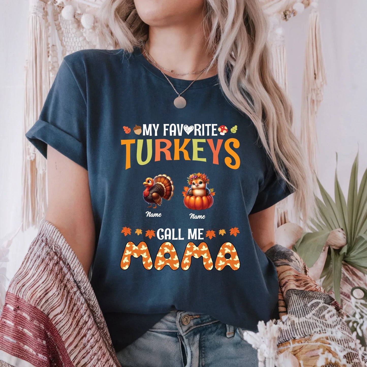 Personalized Thanksgiving Shirt – My Favorite Turkeys Call Me Mama – Custom Names Hoodie, Sweatshirt (Image 2)