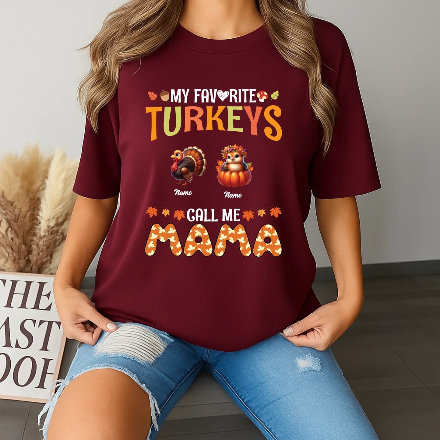 Personalized Thanksgiving Shirt – My Favorite Turkeys Call Me Mama – Custom Names Hoodie, Sweatshirt (Image 4)