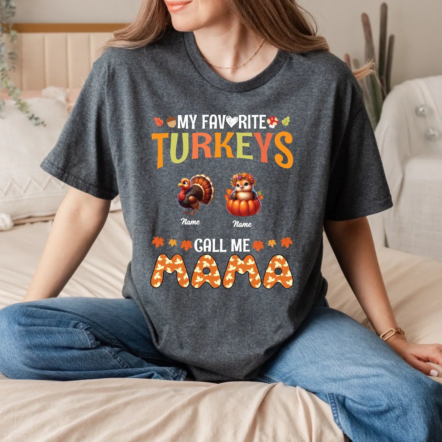 Personalized Thanksgiving Shirt – My Favorite Turkeys Call Me Mama – Custom Names Hoodie, Sweatshirt (Image 5)
