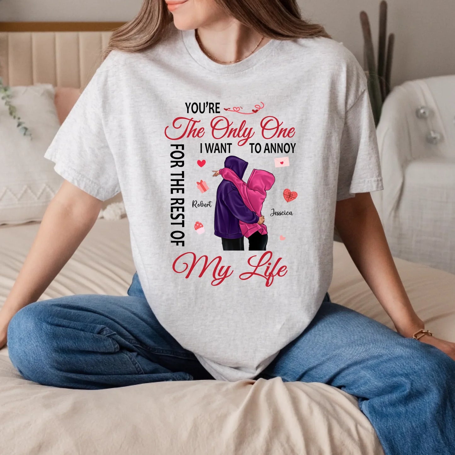 Personalized Couple Shirt – Custom Names & Characters – Funny “You’re the Only One I Want to Annoy” Gift for... (Image 4)