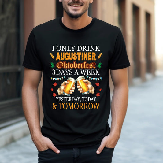 Personalized "I Only Drink Beer 3 Days a Week: Yesterday, Today & Tomorrow" Oktoberfest Custom Beer Brand Woman... (Image 1)