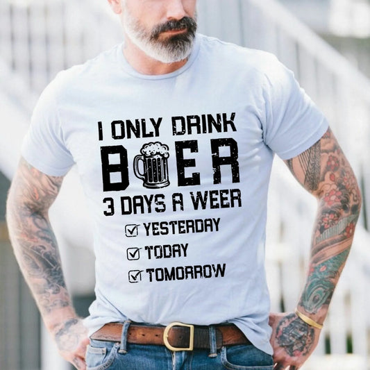 Funny Beer Shirt for Men – I Only Drink Beer 3 Days a Week – Oktoberfest Drinking Tee Hoodie, Sweatshirt (Image 1)
