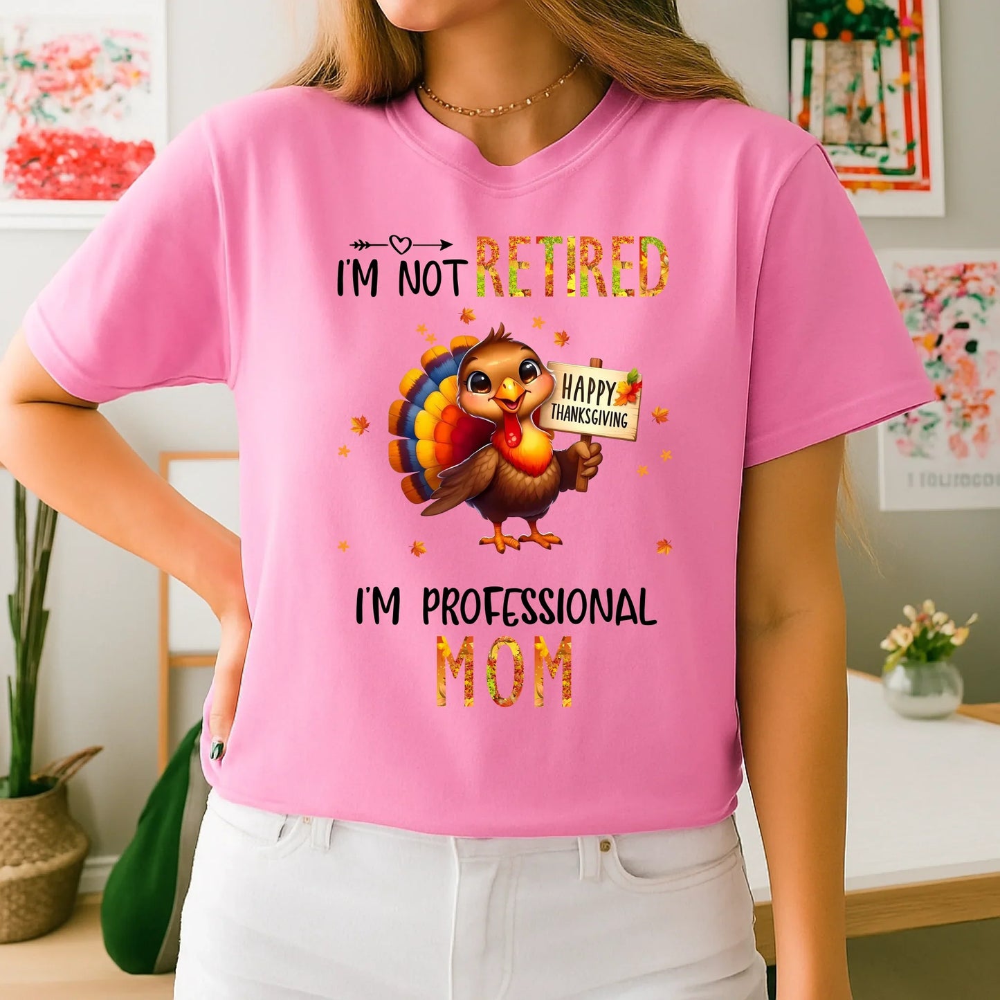 Personalized “I’m Not Retired, I’m a Professional Grandma/Mom” Thanksgiving Shirt – Custom Names & Cute Turkey... (Image 5)