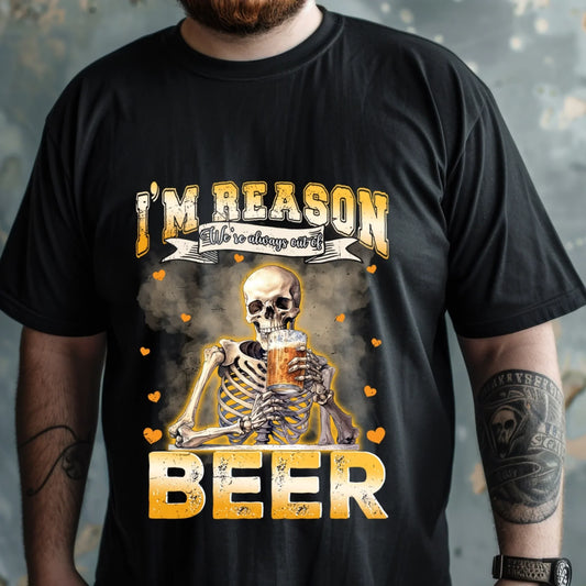 Custom “I’m The Reason We’re Always Out of Beer” T-Shirt – Funny Personalized Beer Lover Tee Hoodie, Sweatshirt (Image 1)