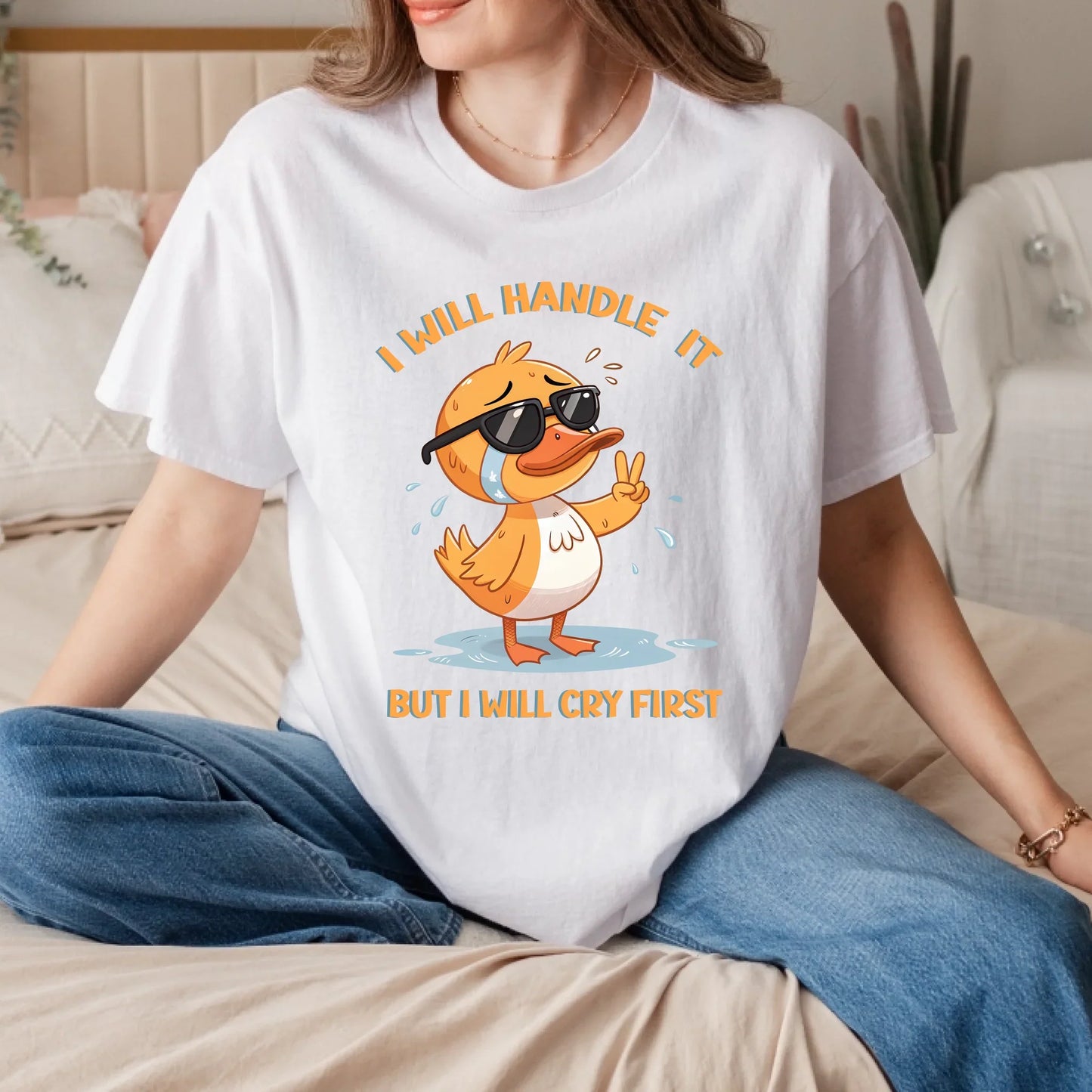 Funny Duck Shirt – I Will Handle It But I Will Cry First T-Shirt – Cute Cartoon Graphic Tee Hoodie, Sweatshirt (Image 3)