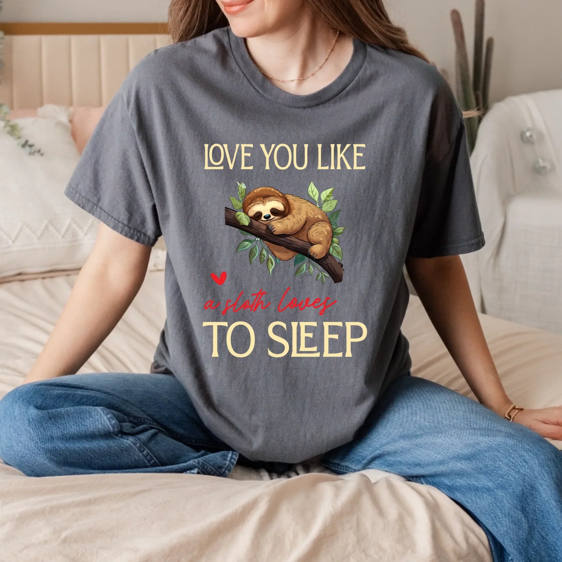 Cute Sloth T-Shirt – Love You Like A Sloth Loves To Sleep – Funny Animal Tee Gift Hoodie, Sweatshirt (Image 4)
