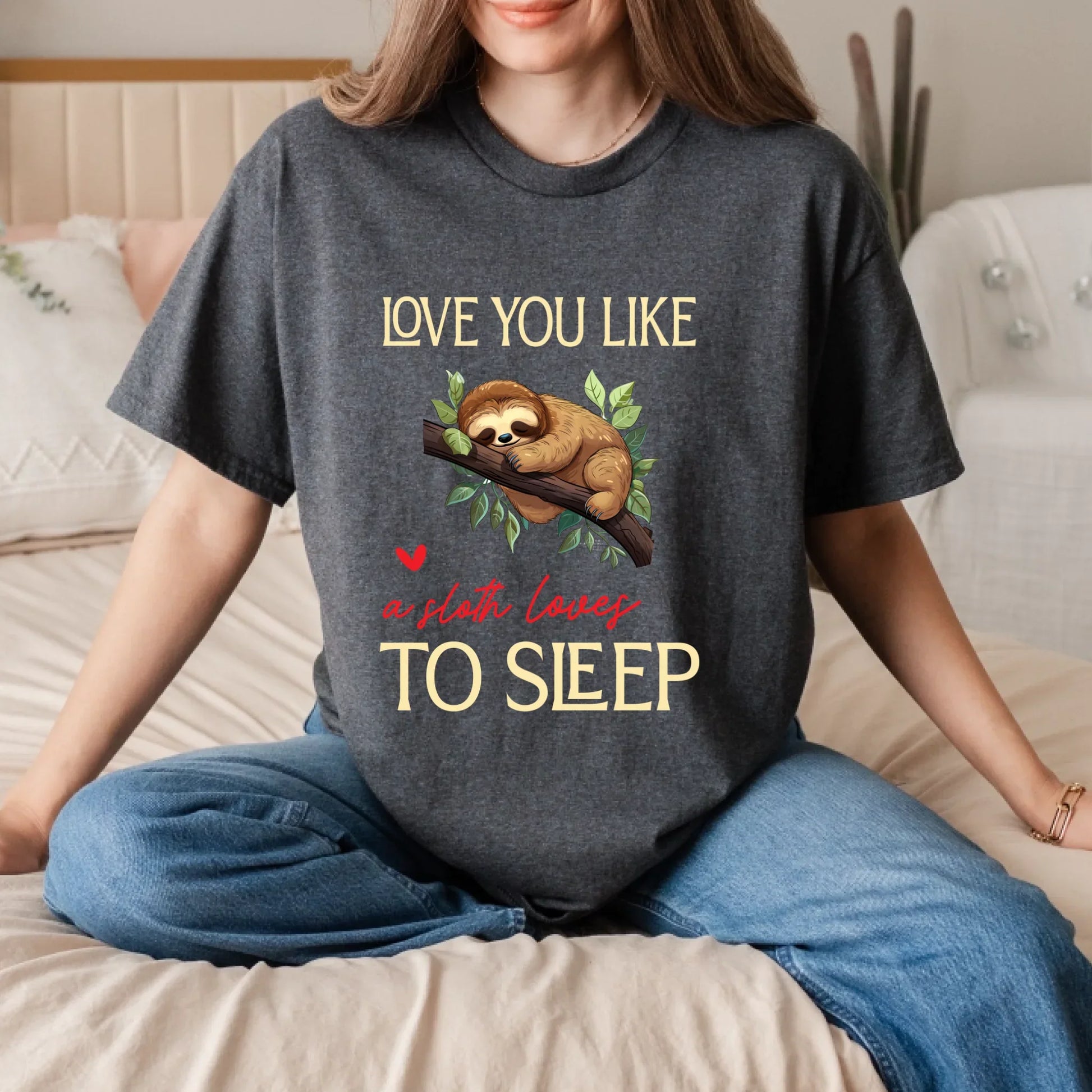 Cute Sloth T-Shirt – Love You Like A Sloth Loves To Sleep – Funny Animal Tee Gift Hoodie, Sweatshirt (Image 5)