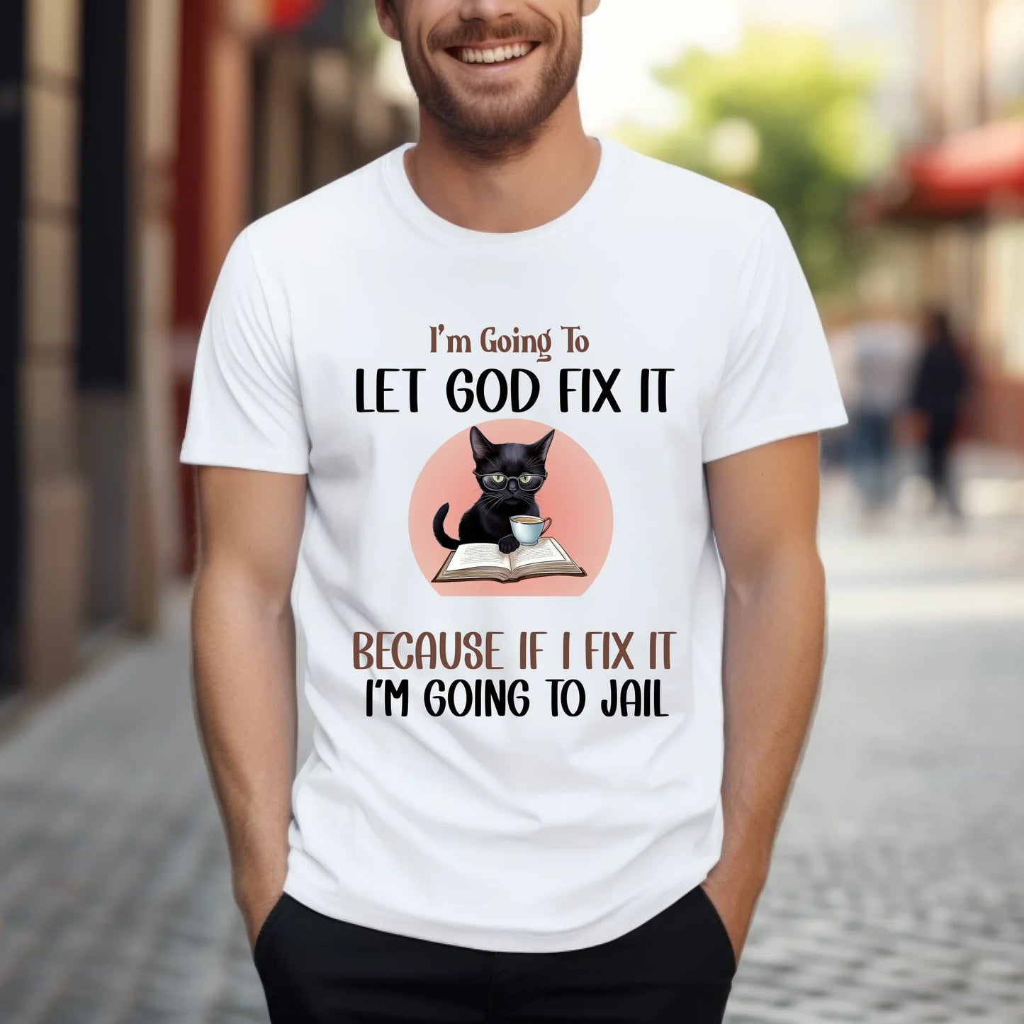 Funny Christian T-Shirt – “Let God Fix It” Cat Design – Faith and Humor Tee for Women & Men Hoodie, Sweatshirt (Image 2)