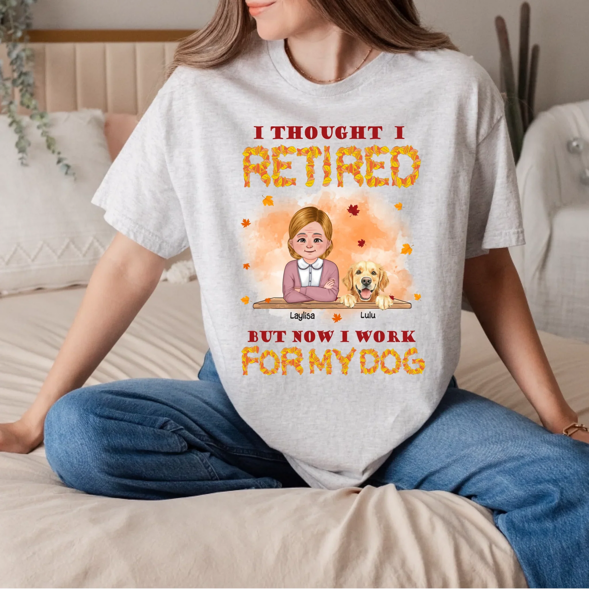 Personalized Thanksgiving Shirt for Retired Grandpa/Grandma – “I Thought I Retired, Now I Work for My Dog”... (Image 4)