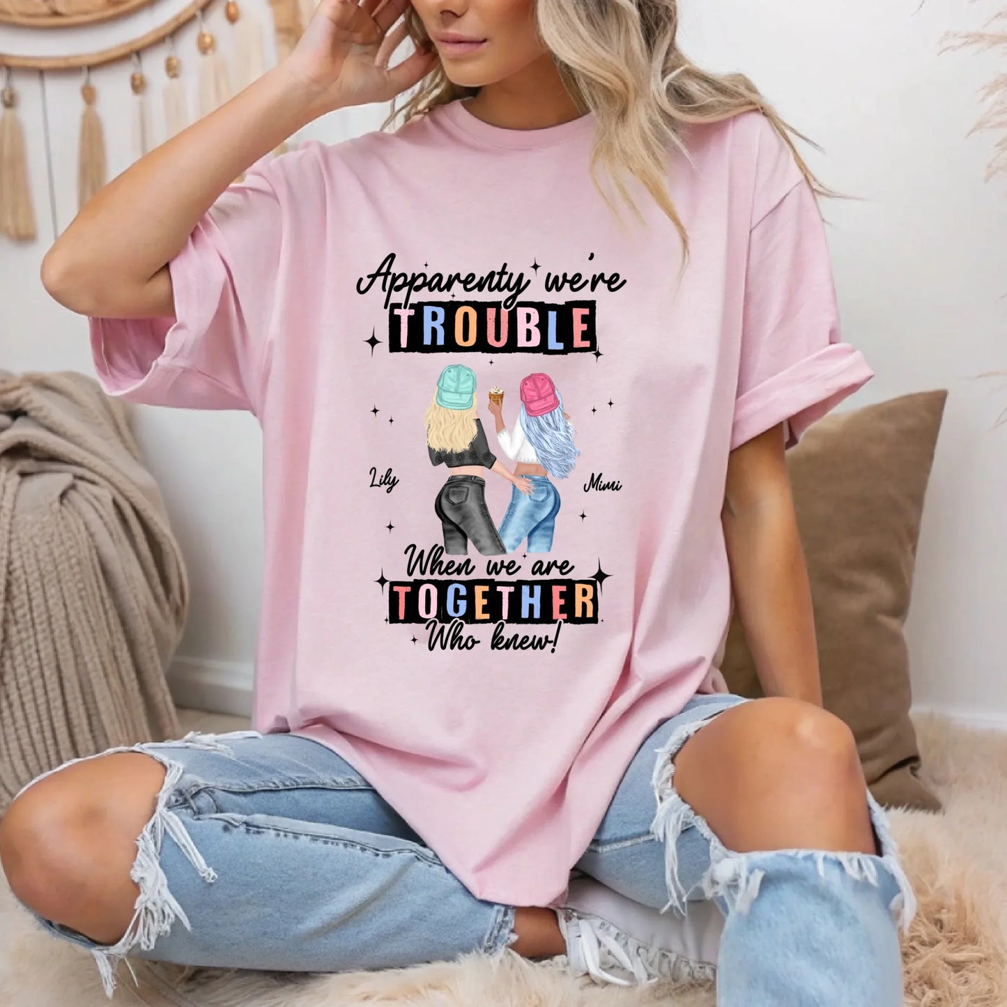 Personalized Best Friend Shirt – Apparently We’re Trouble When We’re Together – Custom Names & Characters... (Image 2)