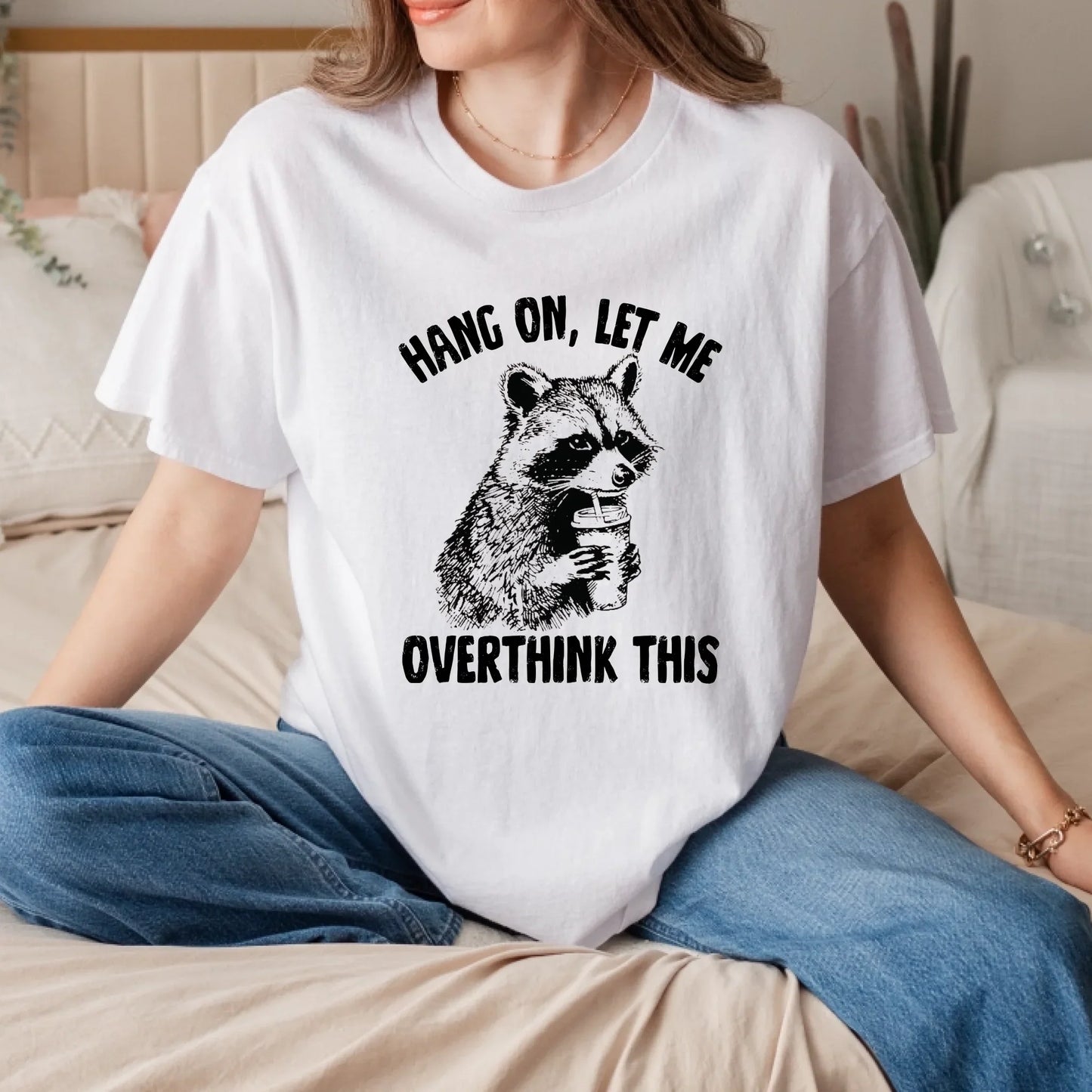 Funny Raccoon Shirt – “Hang On Let Me Overthink This” Graphic Tee Hoodie, Sweatshirt | InkThreadWorks.com (Image 1)