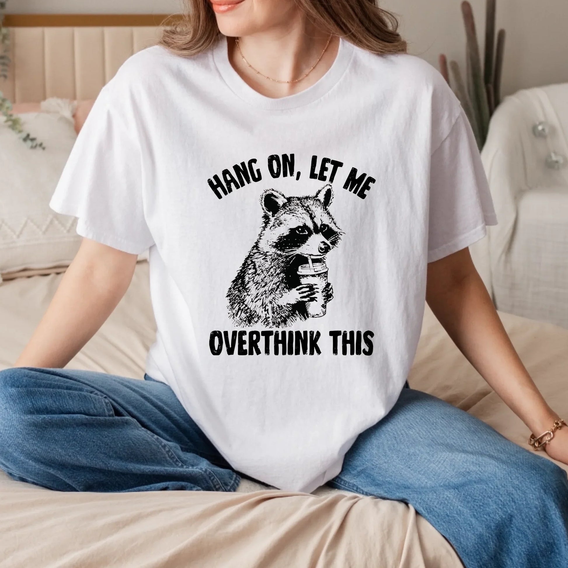 Funny Raccoon Shirt – “Hang On Let Me Overthink This” Graphic Tee Hoodie, Sweatshirt | InkThreadWorks.com (Image 1)