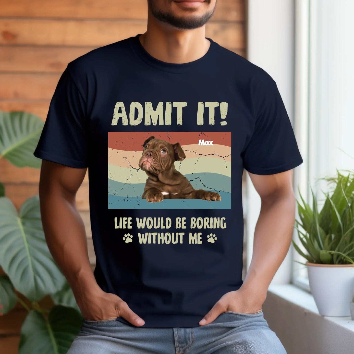 Custom Dog Shirt – “Admit It! Life Would Be Boring Without Me” Tee Hoodie, Sweatshirt | InkThreadWorks.com (Image 3)