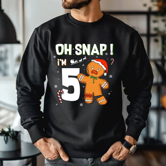 “Oh Snap! I’m [Age]” Gingerbread Christmas Birthday Sweatshirt – Funny Holiday Birthday Shirt Hoodie (Image 1)