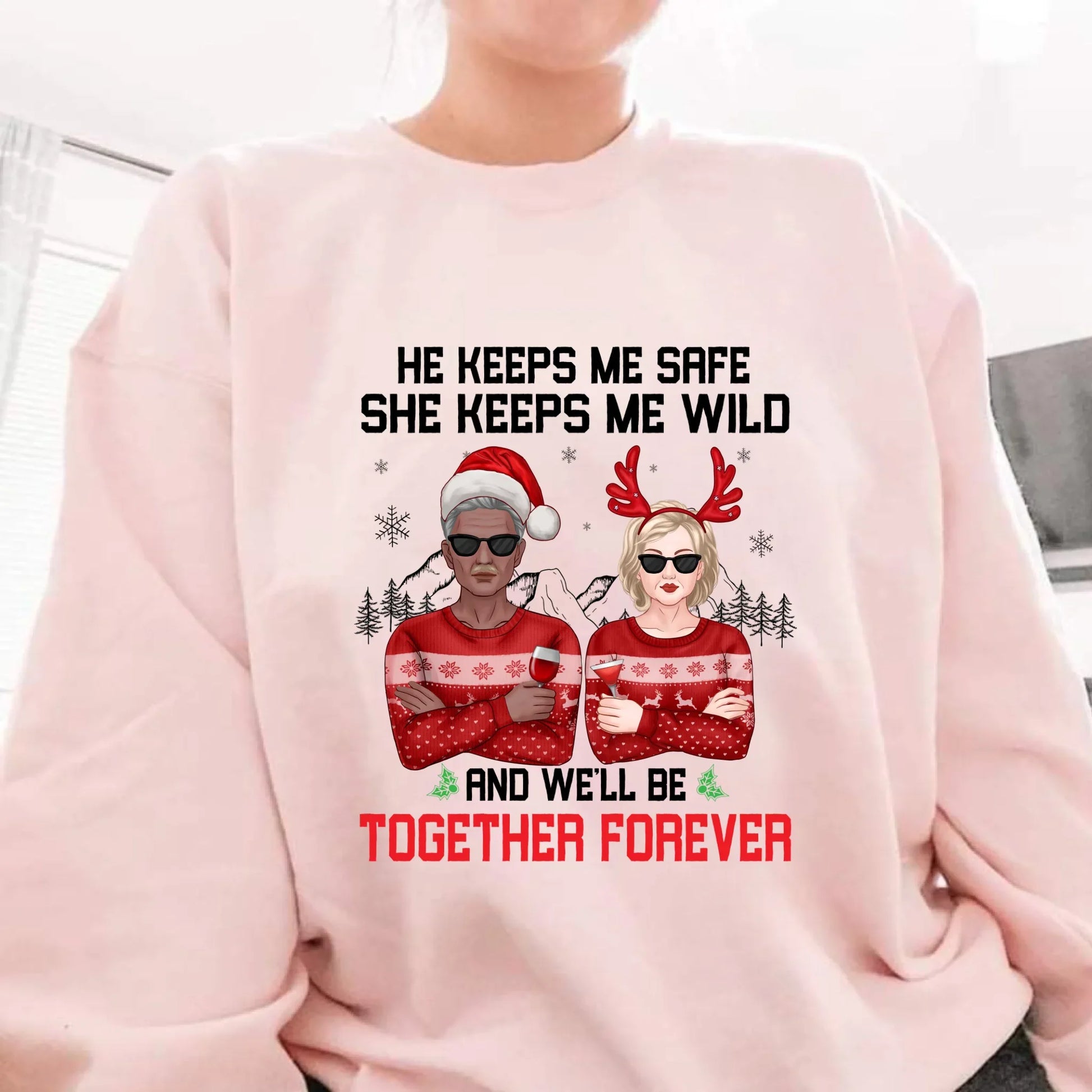Personalized Couple Sweatshirt – “He Keeps Me Safe, She Keeps Me Wild” Custom Characters & Outfits T-Shirts, Hoodie (Image 1)