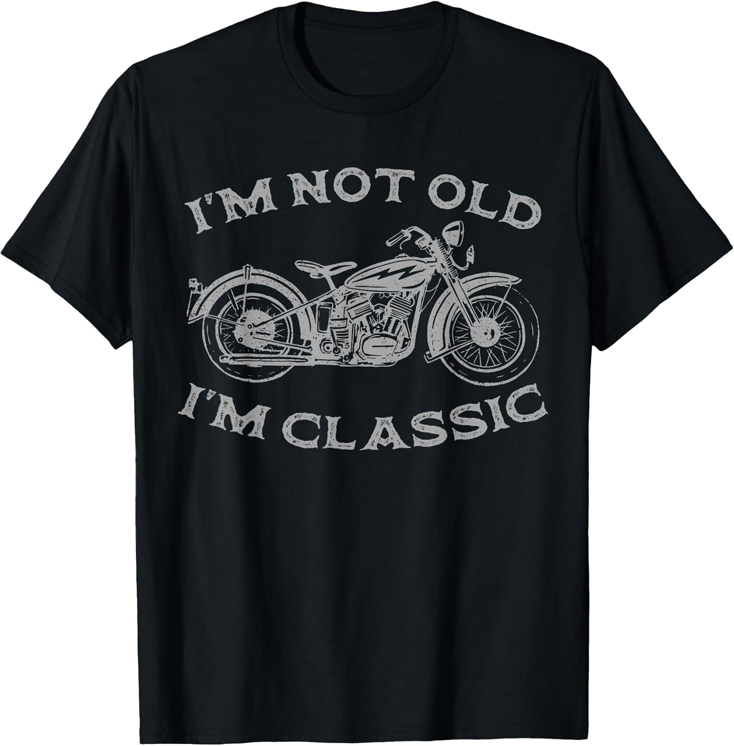 I'm Not Old I'm Classic Funny Motorcycle Graphic Men's Biker T-Shirt