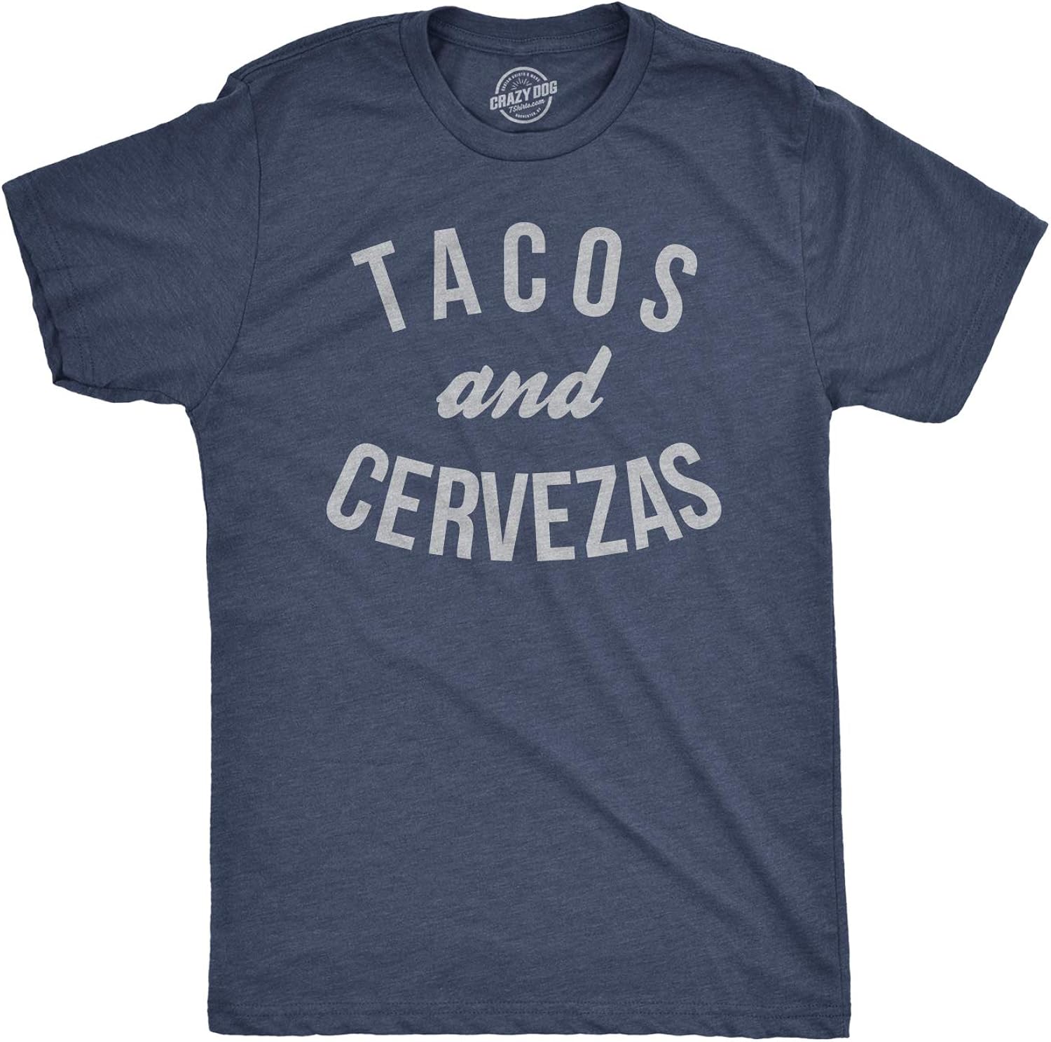 Crazy Dog Mens T Shirt Tacos and Cervezas Funny Beer Drinking Humor Shirts Cool Tee