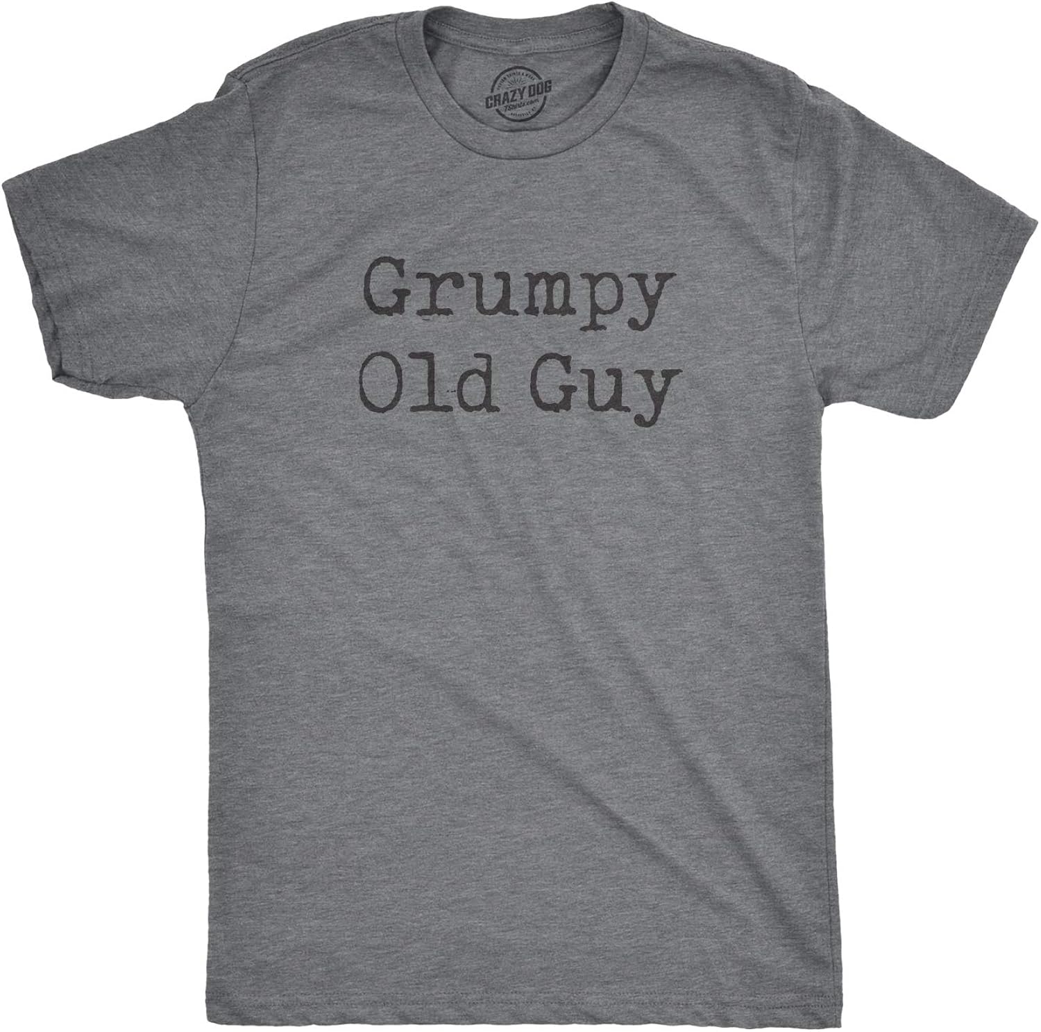 Mens Grumpy Old Guy T Shirt Funny Sarcastic Fathers Day Tee