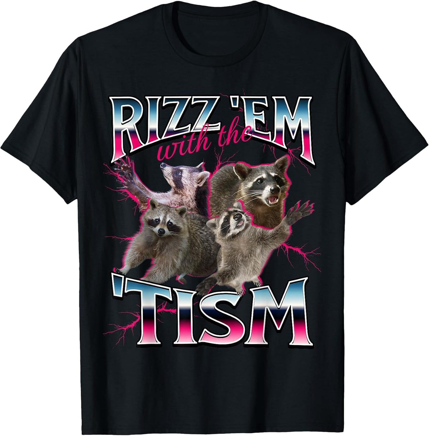 Autism Funny Rizz Em with The Tism Meme Autistic Racoon T-Shirt