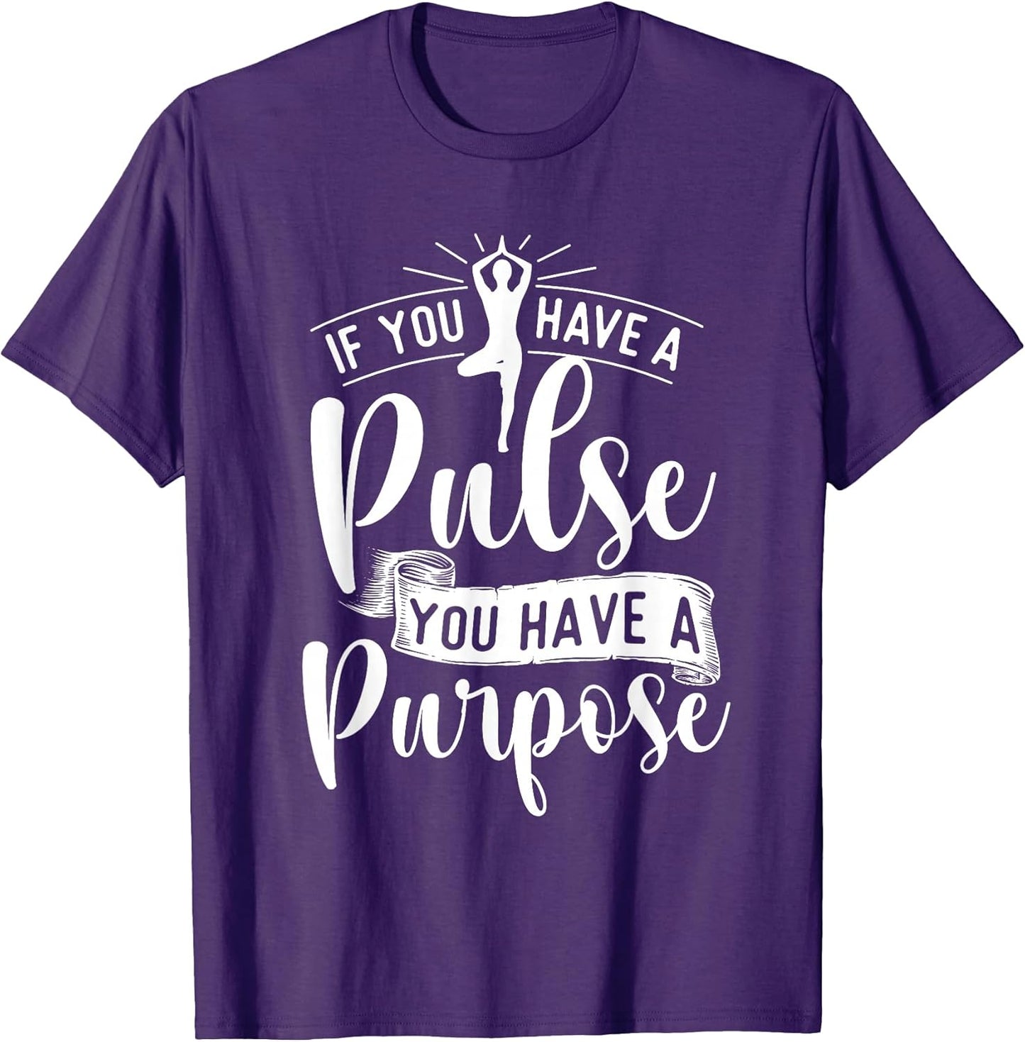 You Have A Purpose - Motivational Quote Inspiration Positive T-Shirt