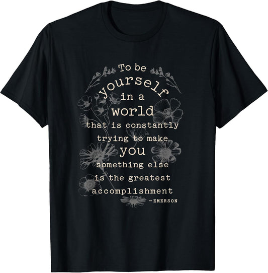 Motivational Inspirational Literature Quotes Design Emerson T-Shirt