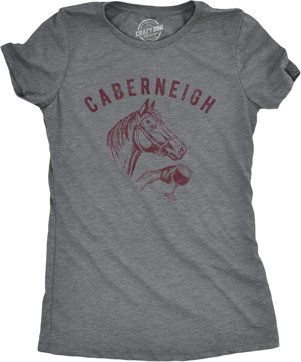 Womens Caberneigh T Shirt Funny Horse Lover Wine Sarcastic Party Novelty Tee