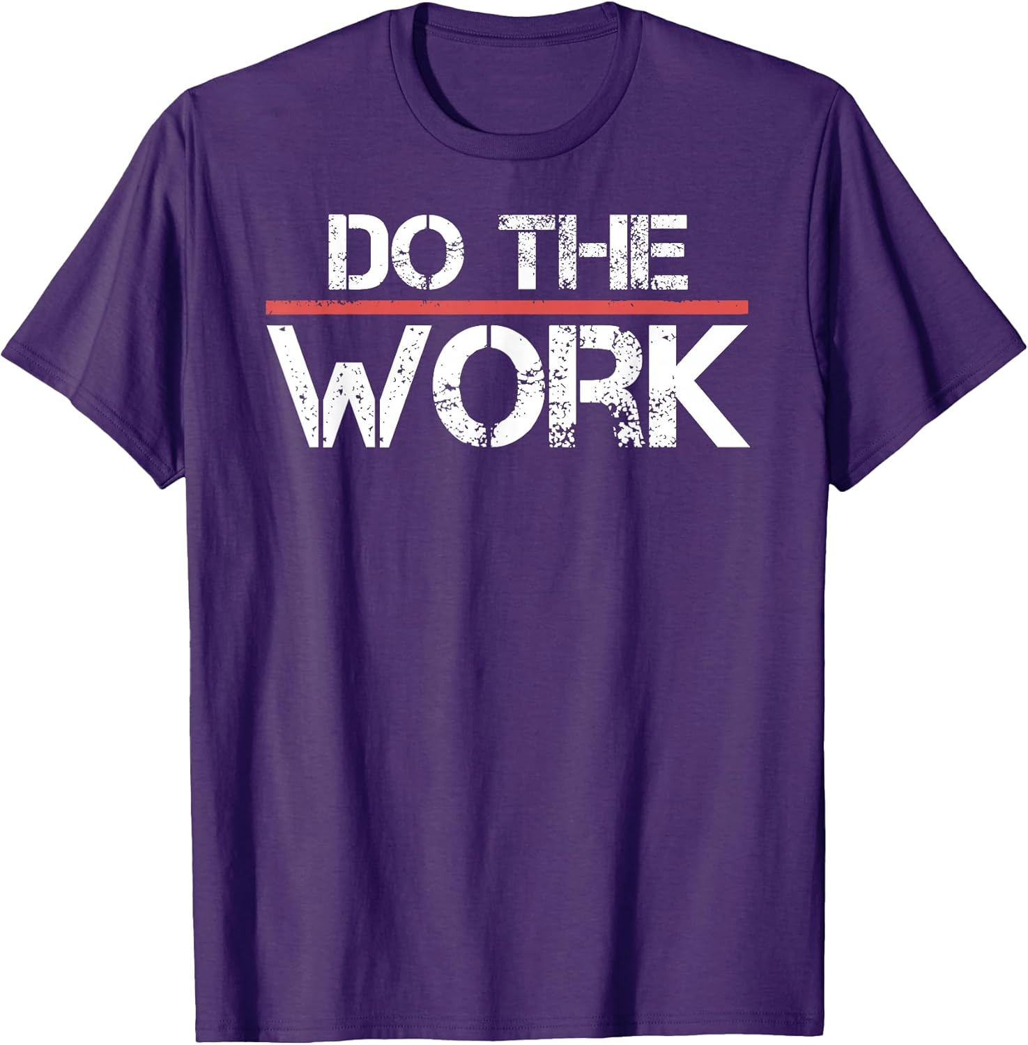 Do The Work Motivational Shirt- Positive Inspirational Quote T-Shirt