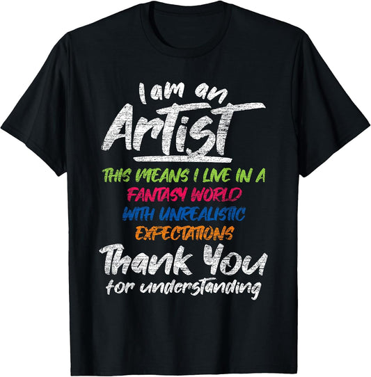 I Am an Artist T-Shirt