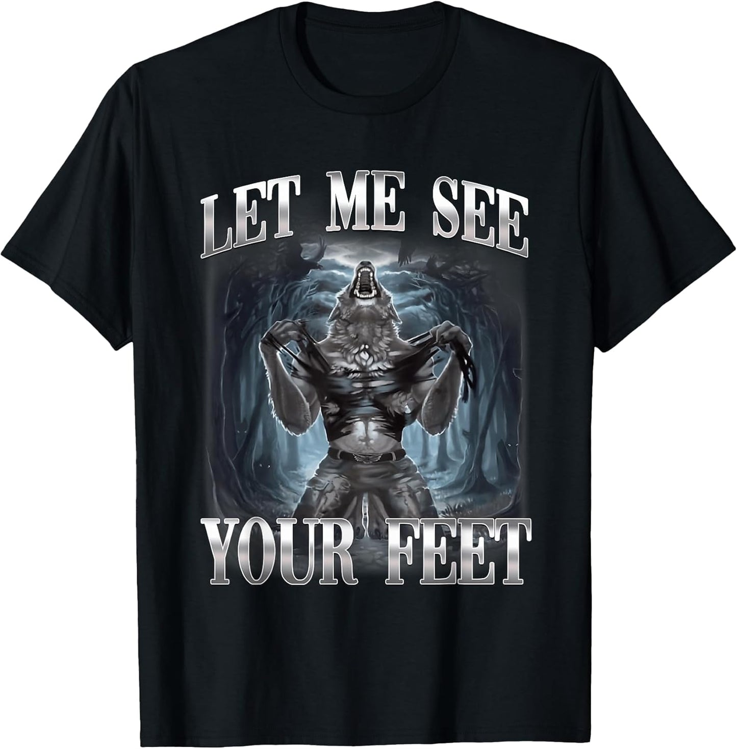 Let Me See Your Feet Alpha Wolf Ironic Meme T-Shirt