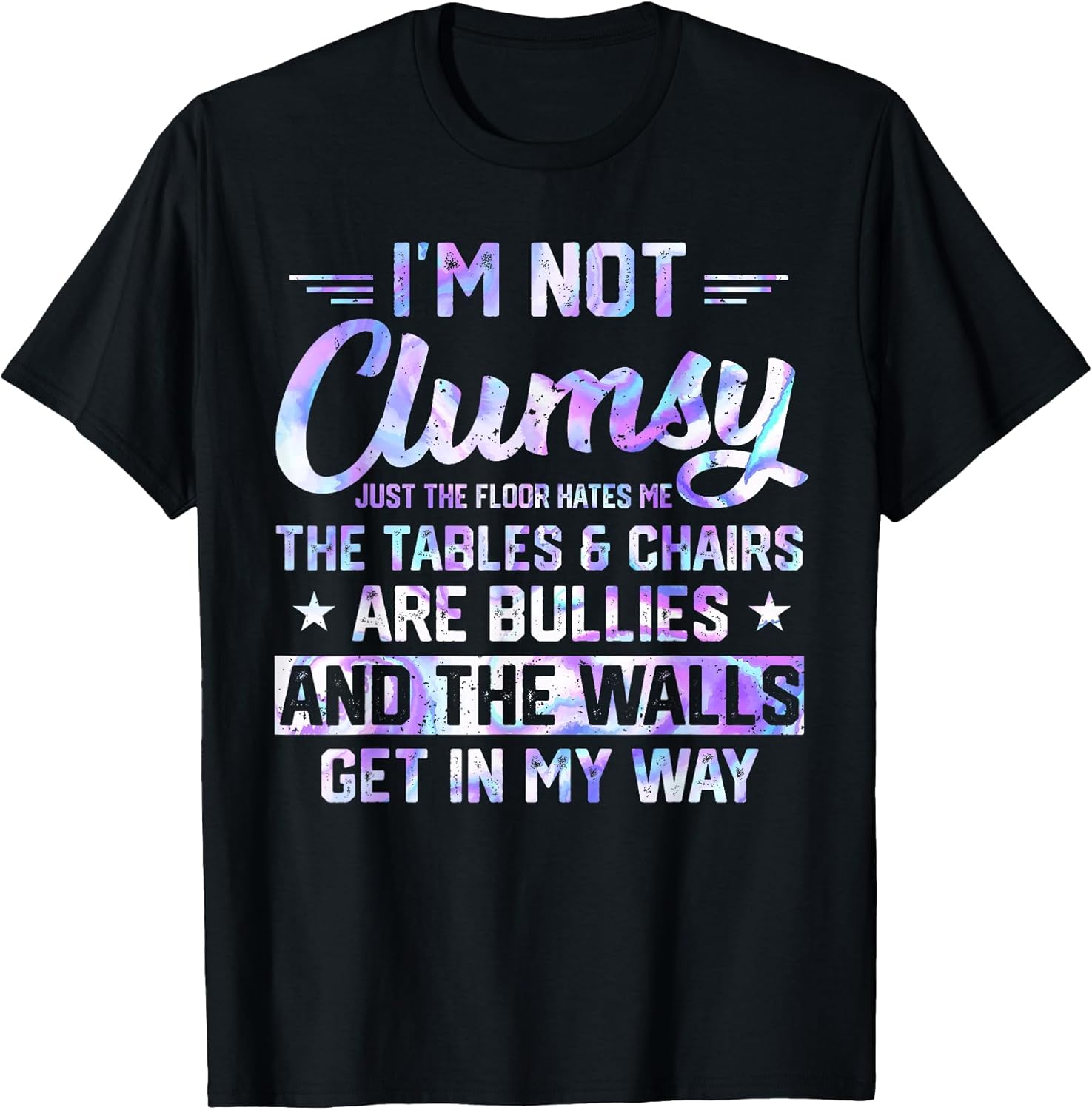 I'm Not Clumsy Sarcastic Women Men Boys Funny Saying Design T-Shirt