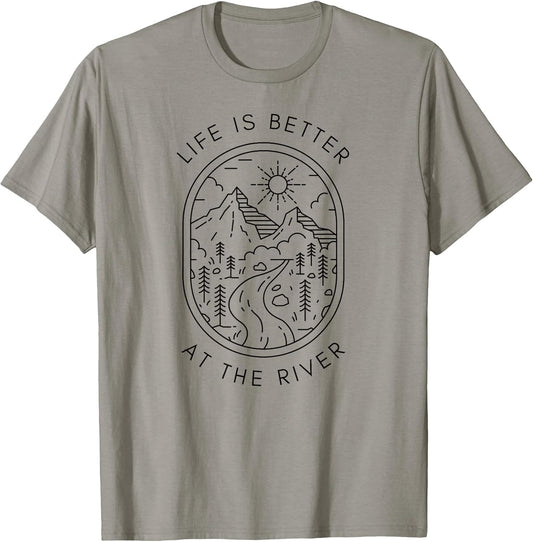 Life is Better at The River Minimalist Outdoor Nature Travel T-Shirt