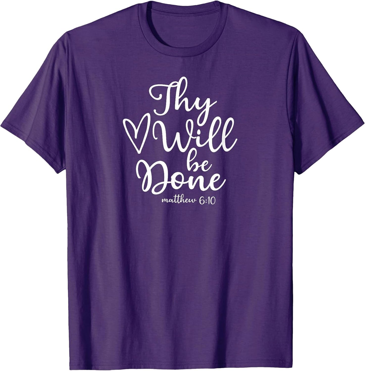 Inspirational Thy Will Be Done T-shirt. Faith Family Tee T-Shirt
