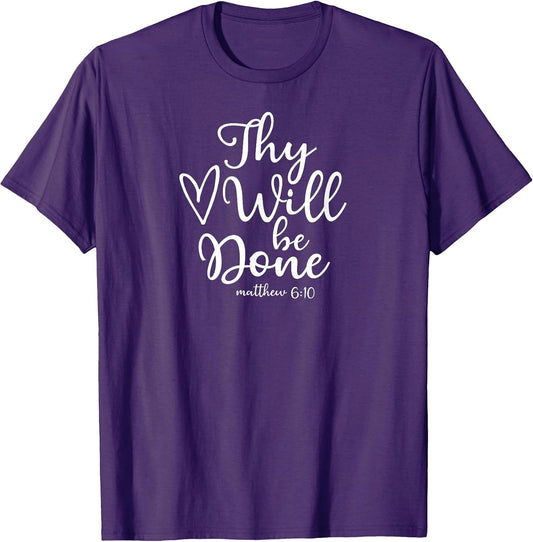 Inspirational Thy Will Be Done T-shirt. Faith Family Tee T-Shirt