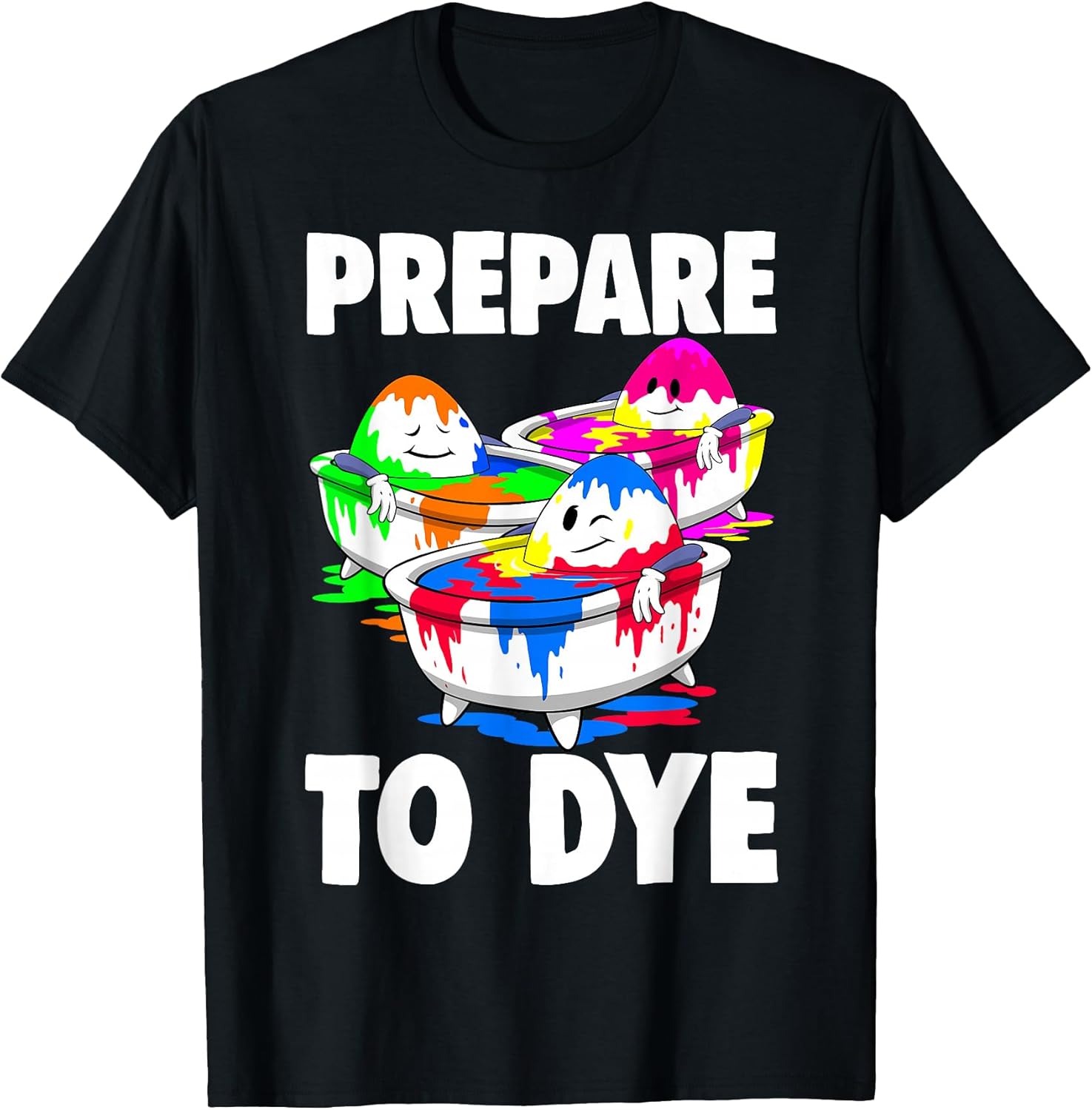 Easter Tea Shirt Men Prepare to Dye T-Shirt Easter Day T-Shirt