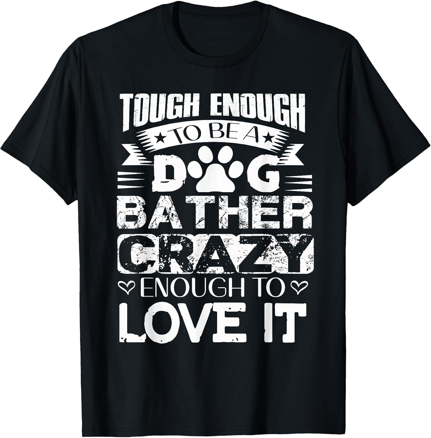 Proud Dog Bather Inspirational Quotes Funny Dog Groomer Gift T-Shirt