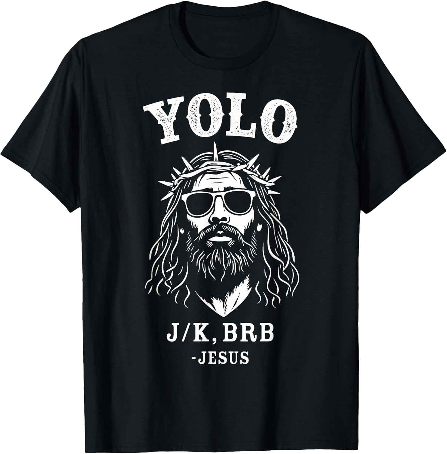 Yolo jk BRB Funny Jesus for Christian Easter T-Shirt