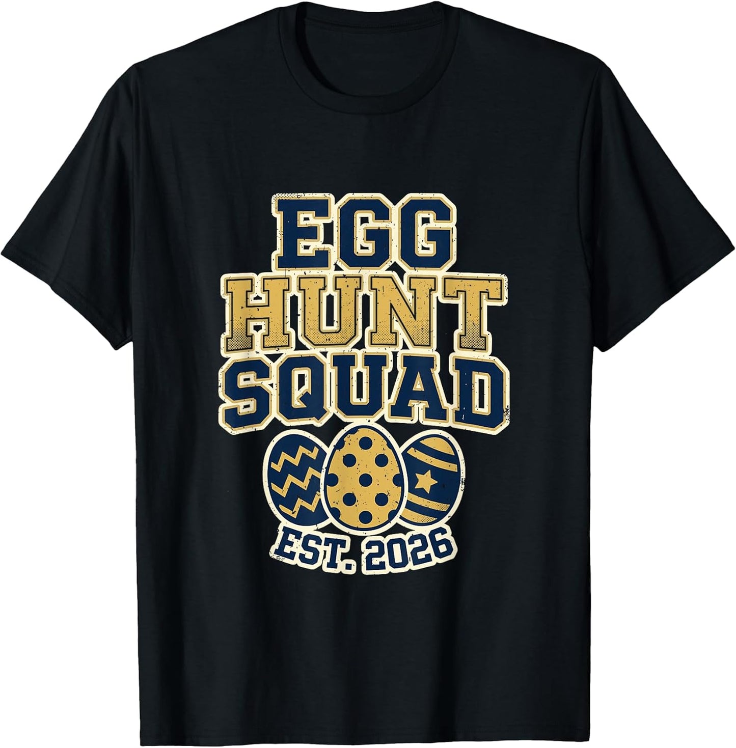Egg Hunt Squad 2026 Funny Family Easter Egg Hunter T-Shirt
