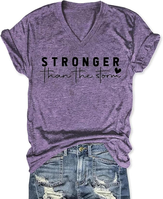 Stronger Than The Storm V Neck Short Sleeve Top Inspirational Positive Quotes Graphic Shirt