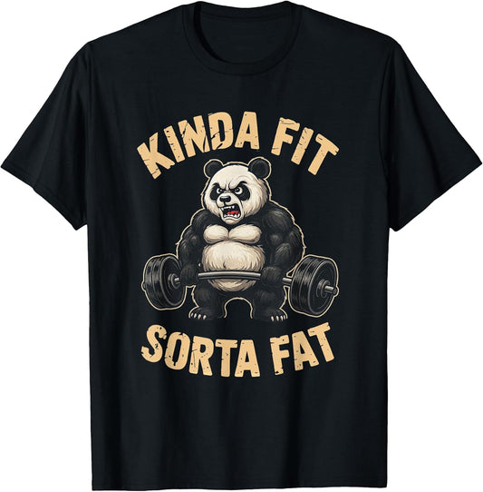 Kinda Fit Sorta Fat Funny Gym Panda Weightlifting Workout T-Shirt
