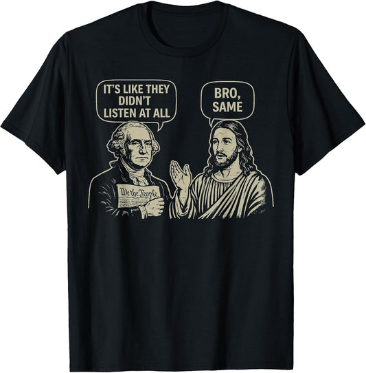 Vintage Its Like They Didnt Listen at All bro Same Meme T-Shirt