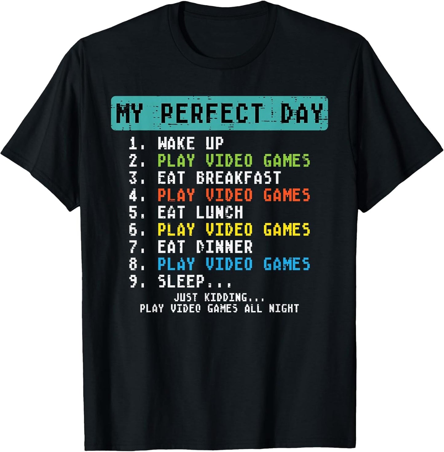 My Perfect Day Play Video Games Funny Gamer Men Boys Kids T-Shirt