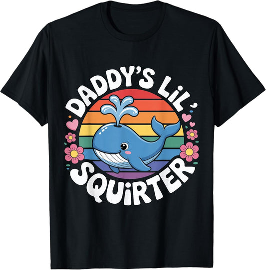 Daddy's Lil' Squirter Whale Vintage Sarcastic Funny Saying T-Shirt