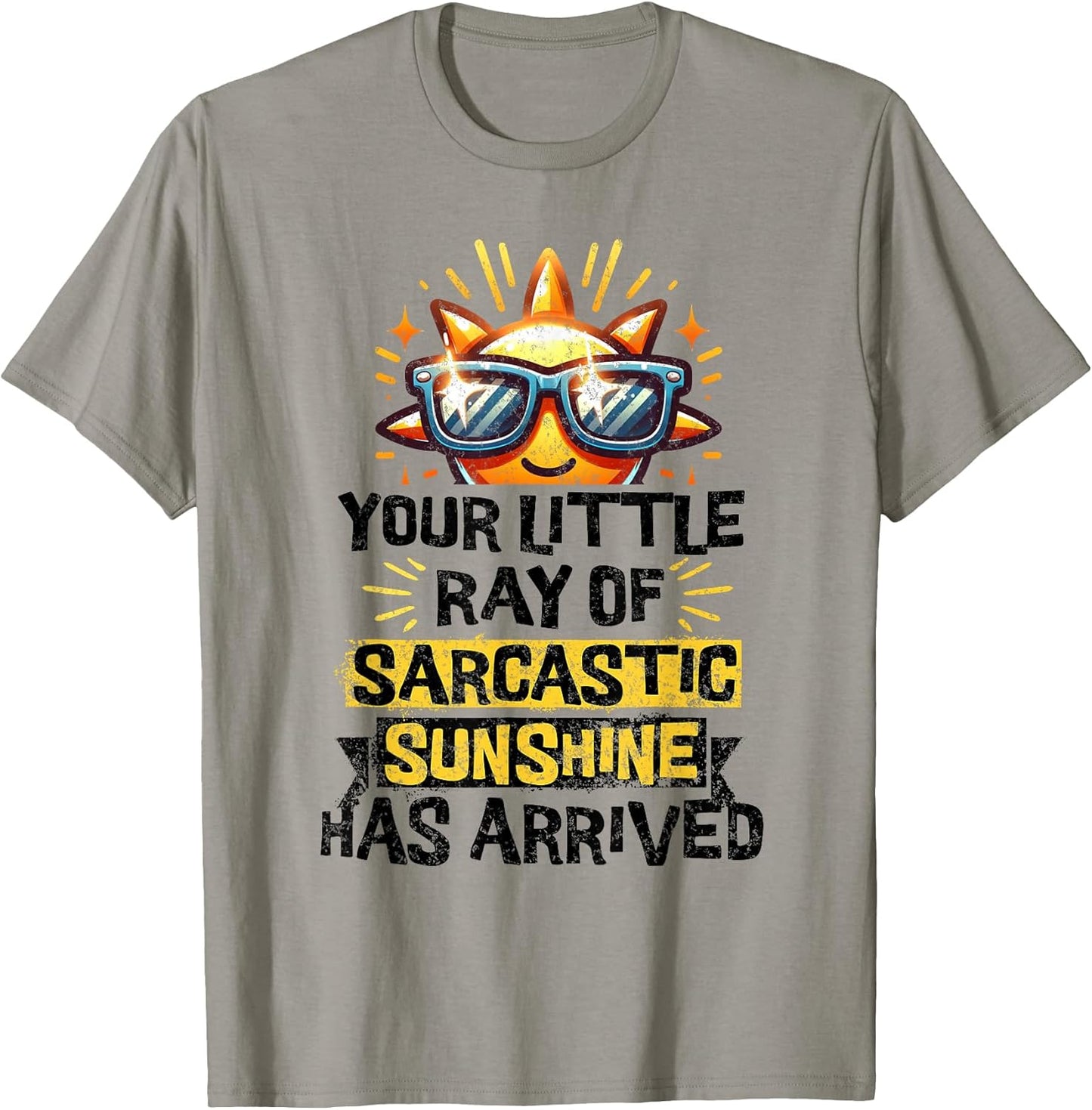 Your Little Ray of Sarcastic Sunshine Funny Sassy